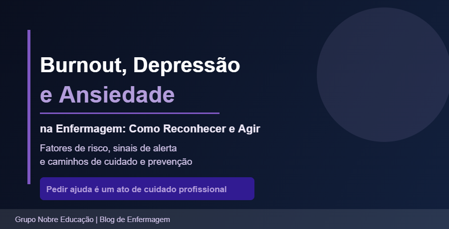 Depressão, Ansiedade e Síndrome de Burnout na Enfermagem: Como Reconhecer e Agir