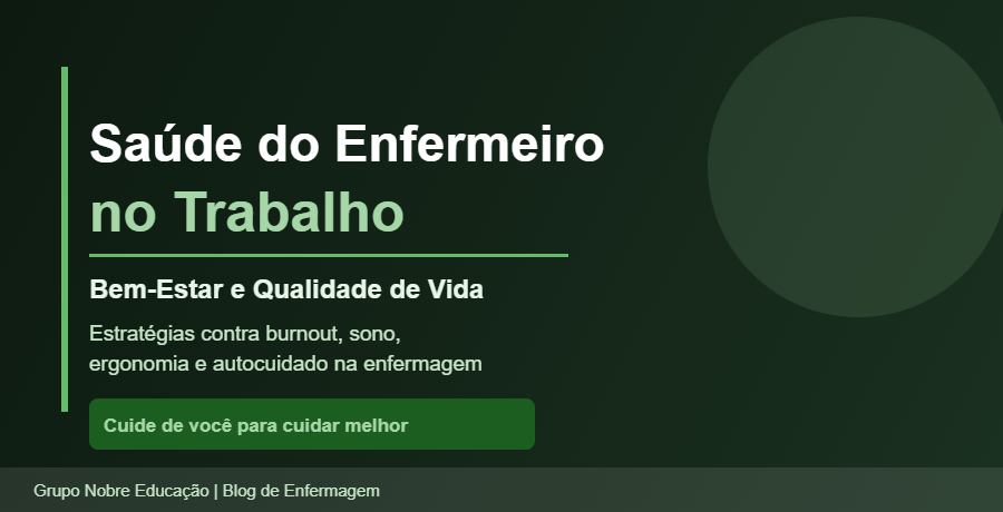Saúde no Ambiente de Trabalho: Bem-Estar e Qualidade de Vida do Enfermeiro